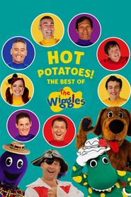  Hot Potatoes! The Best Of The Wiggles Poster