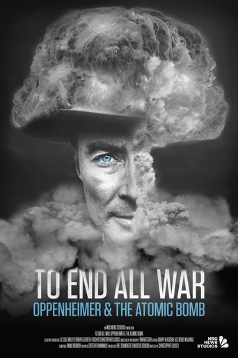 To End All War: Oppenheimer & the Atomic Bomb Poster