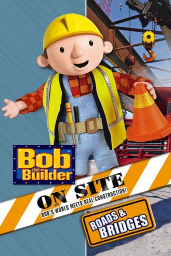  Bob the Builder on Site: Roads and Bridges Poster