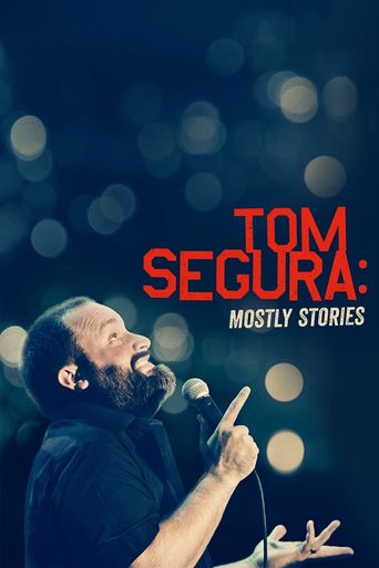  Tom Segura: Mostly Stories Poster