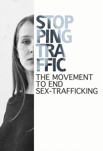  Stopping Traffic: The Movement to End Sex-Trafficking Poster