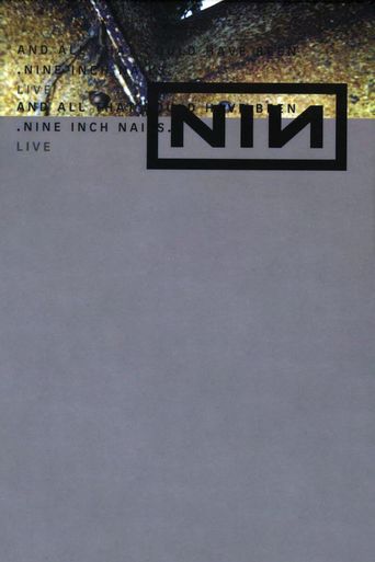 Nine Inch Nails: And All That Could Have Been Poster