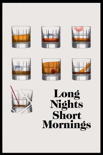  Long Nights Short Mornings Poster