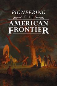  Pioneering The American Frontier Poster