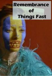  Remembrance of Things Fast: True Stories Visual Lies Poster