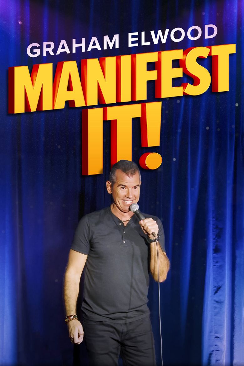 Graham Elwood: Manifest It