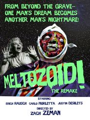  Meltozoid!—The Remake Poster
