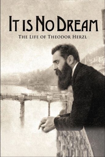  It Is No Dream: The Life Of Theodor Herzl Poster