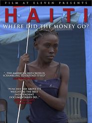  Haiti: Where Did the Money Go Poster