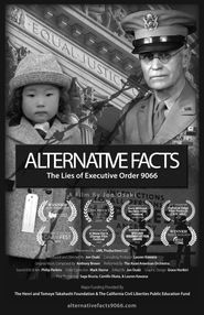  Alternative Facts; The Lies of Executive Order 9066 Poster