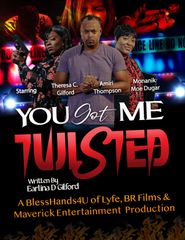  You Got Me Twisted! Poster