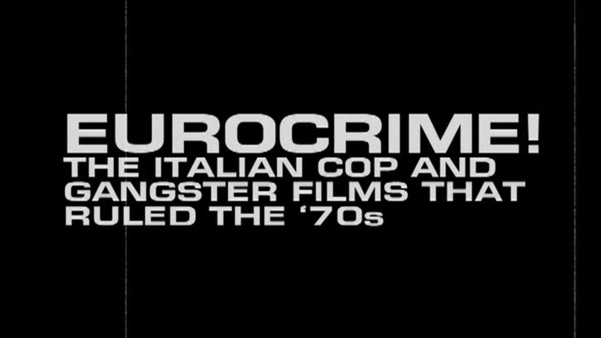 Eurocrime! The Italian Cop and Gangster Films That Ruled the '70s Backdrop