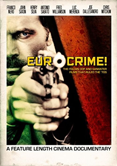 Eurocrime! The Italian Cop and Gangster Films That Ruled the '70s Poster