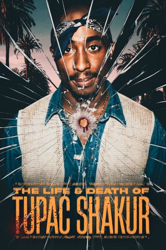  The Life & Death of Tupac Shakur Poster