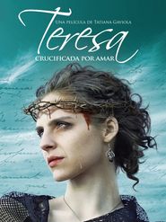  Teresa: Crucificada por amar Poster