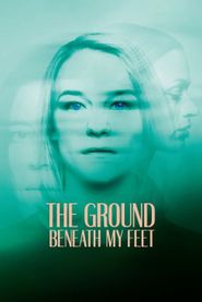  The Ground Beneath My Feet Poster