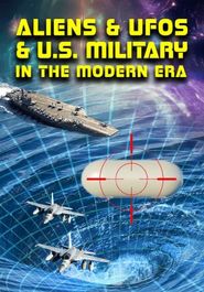  Aliens & UFOs & U.S. Military in the Modern Era Poster