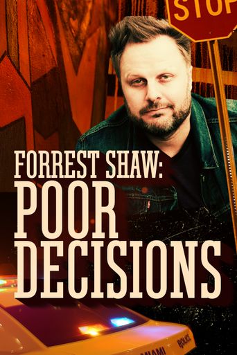  Forrest Shaw: Poor Decisions Poster