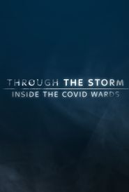  Through the Storm: Inside the COVID Wards Poster