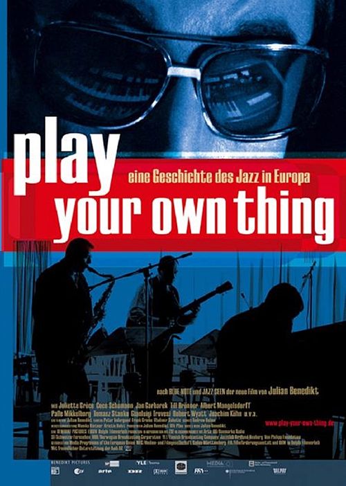 Play Your Own Thing: A Story of Jazz in Europe Poster