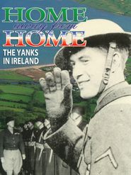  Home Away from Home: The Yanks in Ireland Poster