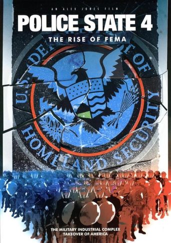  Police State IV: The Rise of FEMA Poster