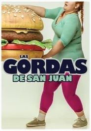  Las gordas de San Juan Poster