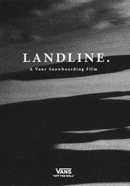  Landline - A Vans Snowboarding Film Poster
