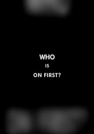  Who Is On First? Poster