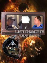 Last Chance to Save Earth Poster
