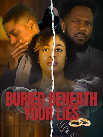 Buried Beneath Your Lies (2025): Where to Watch and Stream Online
