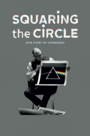  Squaring the Circle: The Story of Hipgnosis Poster