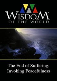  The End of Suffering: Invoking Peacefulness Poster