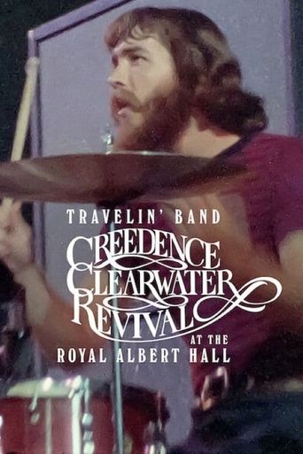  Travelin' Band: Creedence Clearwater Revival at the Royal Albert Hall Poster