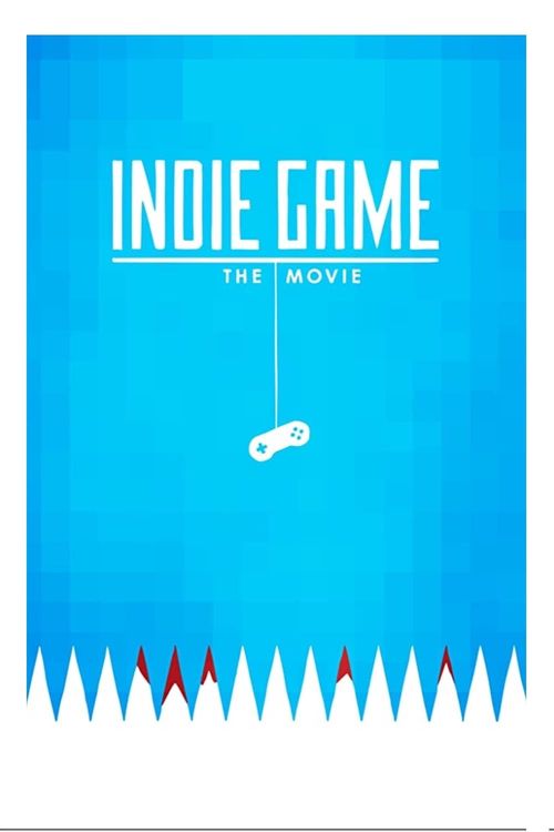 Indie Game: The Movie Poster