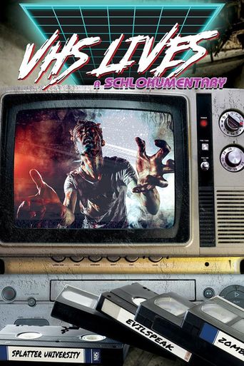 VHS Lives: A Schlockumentary Poster