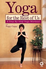  Yoga for the Rest of Us with Peggy Cappy: A Step-By-Step Yoga Workout Poster