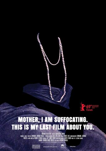  Mother, I Am Suffocating. This Is My Last Film About You. Poster