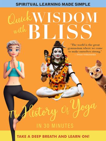  Quick Wisdom with Bliss: The History of Yoga Poster