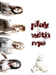  Play With Me Poster