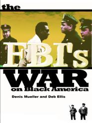  The FBI's War on Black America Poster