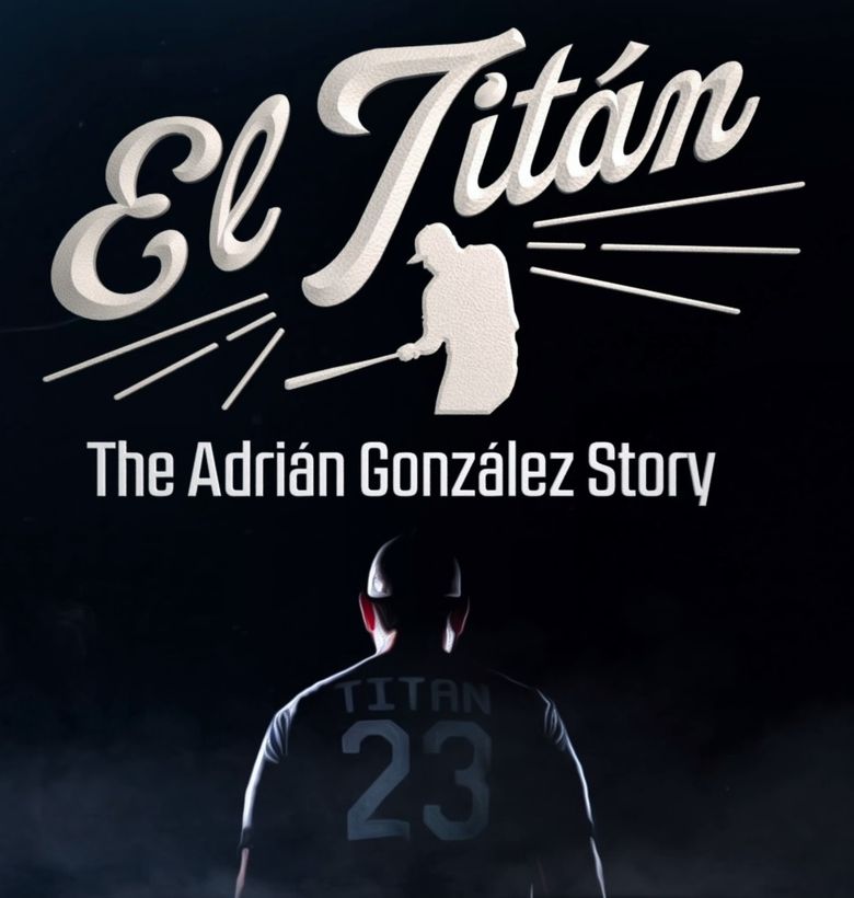 El Titán: The Adrián González Story