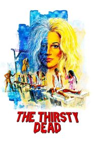  The Thirsty Dead Poster