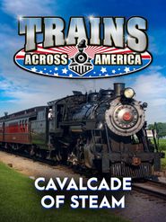  Trains Across America - Cavalcade of Steam Poster