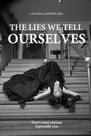  The Lies We Tell Ourselves Poster