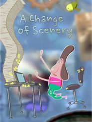  A Change of Scenery Poster