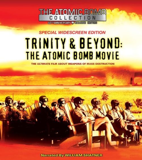 Trinity and Beyond: The Atomic Bomb Movie Poster