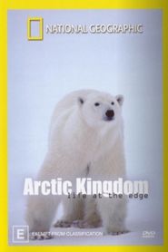  National Geographic - Arctic Kingdom: Life at the edge Poster