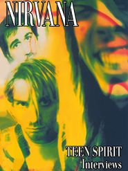  Nirvana: Teen Spirit Interviews Poster