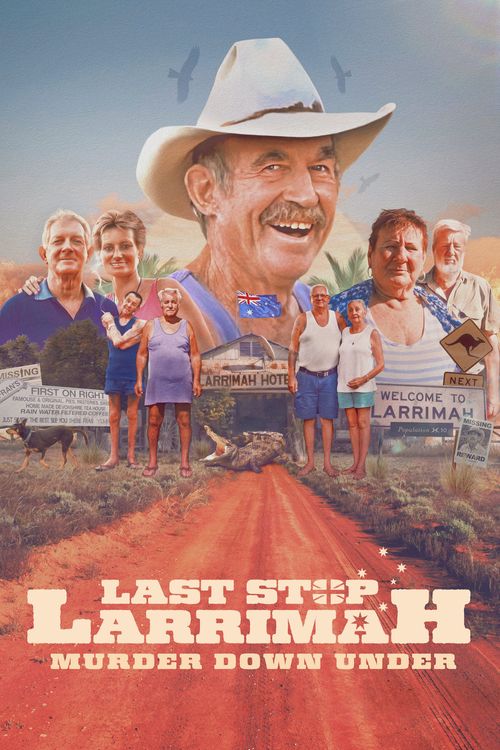 Last Stop Larrimah (2023) Where to Watch and Stream Online Reelgood